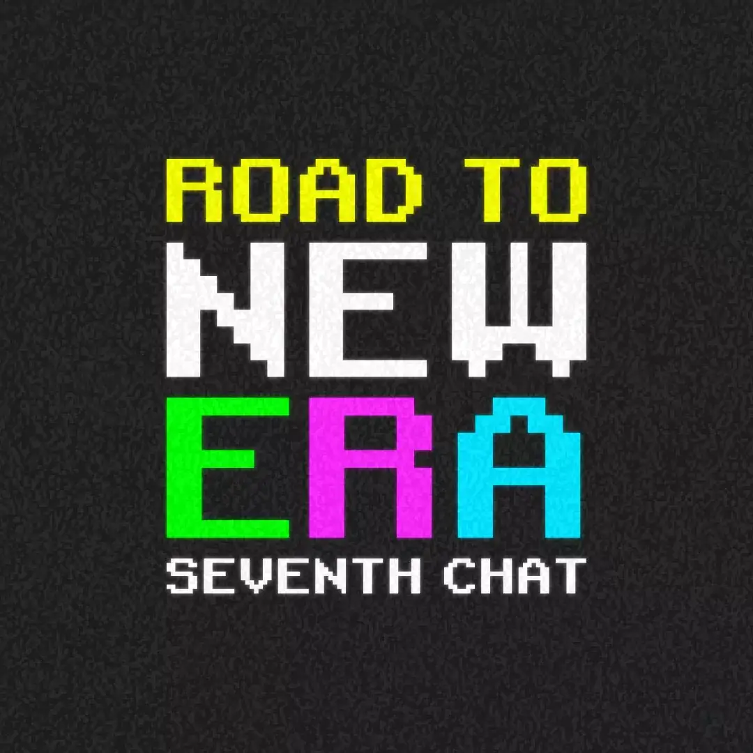 road to new era seventh chat